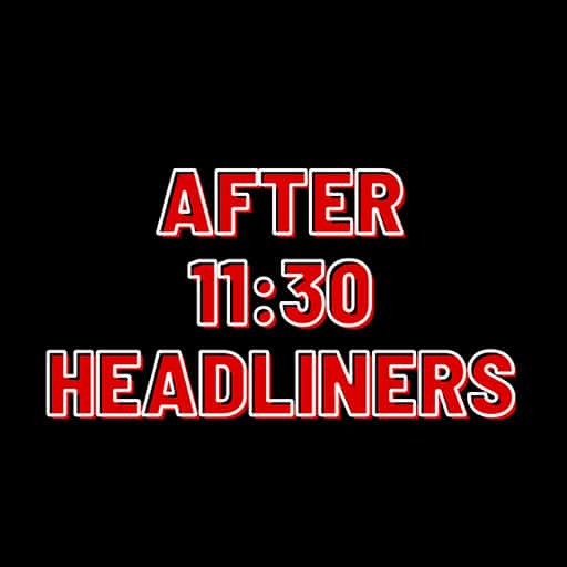 After 11:30 Headliners in Chicago