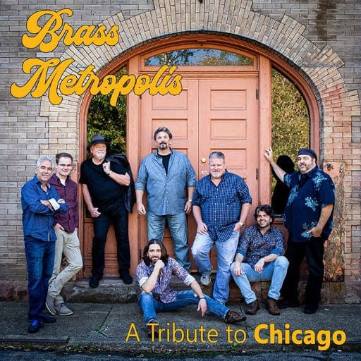 Brass Metropolis - A Tribute to Chicago Chicago Tickets
