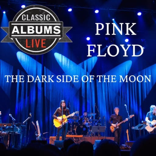 Classic Albums Live Tribute Show: Pink Floyd - Dark Side Of The Moon Chicago Tickets