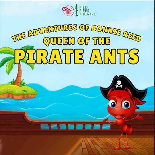 The Adventures of Bonnie Reed, Queen of the Pirate Ants Chicago Tickets